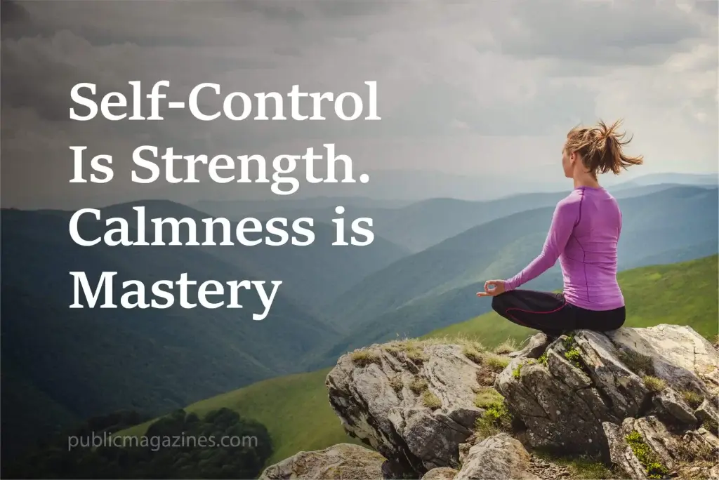 self-control is strength. calmness is mastery. you - tymoff